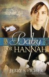 A Baby for Hannah (Hannah's Heart, #3) - Jerry S. Eicher