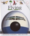 Flying (First Discovery) (First Discovery Series) - Donald Grant