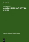 A Grammar of Koyra Chiini - Jeffrey Heath