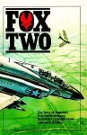 Fox Two: America's First Ace in Vietnam - Randy Cunningham