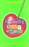 Becoming Bindy Mackenzie - Jaclyn Moriarty