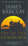 The Cry of the Newborn - James Barclay