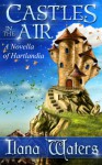 Castles in the Air - Ilana Waters, Marcia Trahan