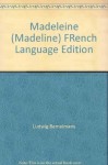 Madeleine (Madeline) FRench Language Edition - Ludwig Bemelmans