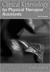 Clinical Kinesiology for Physical Therapist Assistants - Lynn S. Lippert