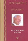 Ku powołaniu Miłości - Jan Paweł II