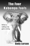 The Four Kabompo Fools - Andy Larson