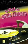 The Year the Music Changed: The Letters of Achsa McEachern-Isaacs & Elvis Presley - Diane Thomas