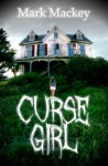 Curse Girl - Mark Mackey