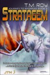 Stratagem - Journey to Nyorfias, Book 3 - T.M. Roy w/a Terran Moffat