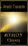 A.S.H.O.S Eleven: Day One - Angelo Tsanatelis, Longan T. Millegan, Blackveil