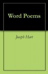 Word Poems - Joseph Hart