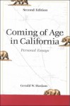 Coming Of Age In California: Personal Essays - Gerald W. Haslam