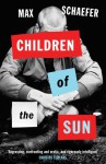 Children Of The Sun. Max Schaefer - Max Schaefer