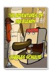 The Adventures of Mr Blendy (Part One) - Charles Schulte, Mark Lee