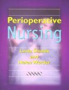 Perioperative Nursing - Linda Shields, Helen Werder