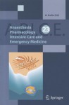 Anaesthesia, Pharmacology, Intensive Care and Emergency Medicine, Volume 23 - Antonino Gullo