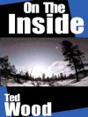 On the Inside - Ted Wood