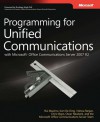 Programming for Unified Communications with Microsoft® Office Communications Server 2007 R2 - Rui Maximo, Kurt De Ding, Vishwa Ranjan, Chris Mayo, Oscar Newkerk, Micosoft Office Communications Server Team