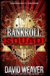 Bankroll Squad Trilogy - David Weaver