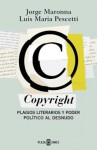 Copyright: Plagios Literarios Y Poder Político Al Desnudo - Jorge Maronna, Luis María Pescetti