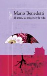 El amor, las mujeres y la vida (Spanish Edition) - Mario Benedetti