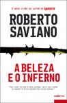 A Beleza e o Inferno - Roberto Saviano, Carlos Aboim de Brito