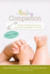 The Baby Companion: A Faith-Filled Guide for Your Journey through Baby's First Year - Jessica Wolstenholm, Andrea Johnston, Heather Rupe