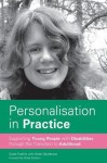 Personalisation in Practice: Supporting Young People with Disabilities Through the Transition to Adulthood - Suzie Franklin, Helen Sanderson