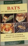 Bats of Britain and Europe (Hamlyn Field Guides) - Wilfried Schober, Eckard Grimmberger, Robert E. Stebbings