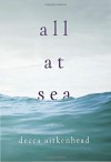 All at Sea: A Memoir - Decca Aitkenhead