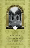 Philistines at the Hedgerow: Passion and Property in the Hamptons - Steven Gaines