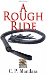 A Rough Ride - C.P. Mandara