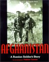 Afghanistan: A Russian Soldier's Story - Vladislav Tamarov