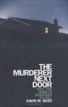 The Murderer Next Door : Why the Mind Is Designed to Kill - David M. Buss