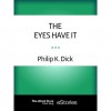 The Eyes Have It - Philip K. Dick