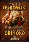 Piechotą do źródeł Orinoko - Cejrowski Wojciech