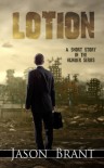 Lotion: A Horror Short Story in The Hunger Series - Jason Brant