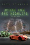 Dying for the Highlife: A Dan Reno Novel - Dave Stanton