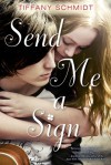 Send Me a Sign - Tiffany Schmidt