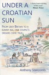 Under a Croatian Sun - Anthony Stancomb