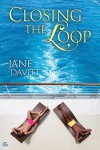 Closing the Loop - Jane Davitt