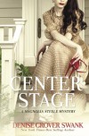Center Stage (Magnolia Steele Mystery) - Denise Grover Swank