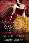 My Darling, My Disaster (Lords of Essex) - Angie Morgan, Amalie Howard