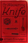 The Wavering Knife - Brian Evenson