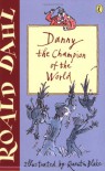 Danny the Champion of the World - Quentin Blake, Roald Dahl