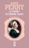 Le mystère de Callander Square  - Anne Perry, Roxane Azimi