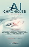 The A.I. Chronicles (The Future Chronicles) - Angela Cavanaugh, E.E. Giorgi, Logan Thomas Snyder, Alex Albrinck, Sam Best, Peter Cawdron, Patrice Fitzgerald, Pavarti K. Tyler, Chrystalla Thoma, Samuel Peralta, Susan Kaye Quinn, David Simpson, Ellen Langas Campbell, A.J. Meek, Julie E. Czerneda