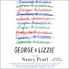 George and Lizzie - Nancy Pearl