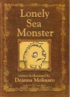 Lonely sea monster - Deanna Molinaro